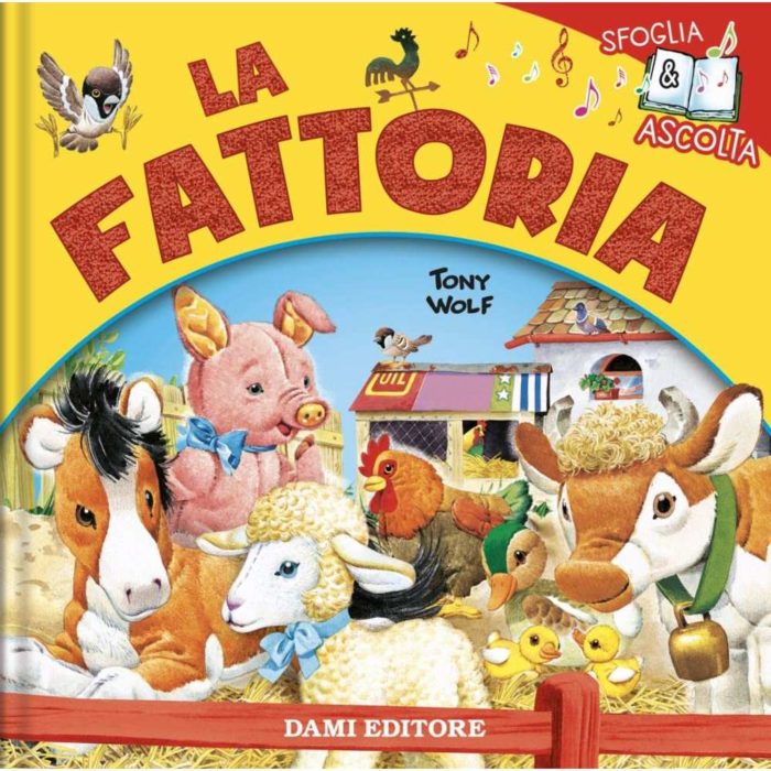 Dami Editore Fattoria. Libri sonori sfoglia e asco